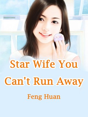 cover image of Star Wife, You Can't Run Away